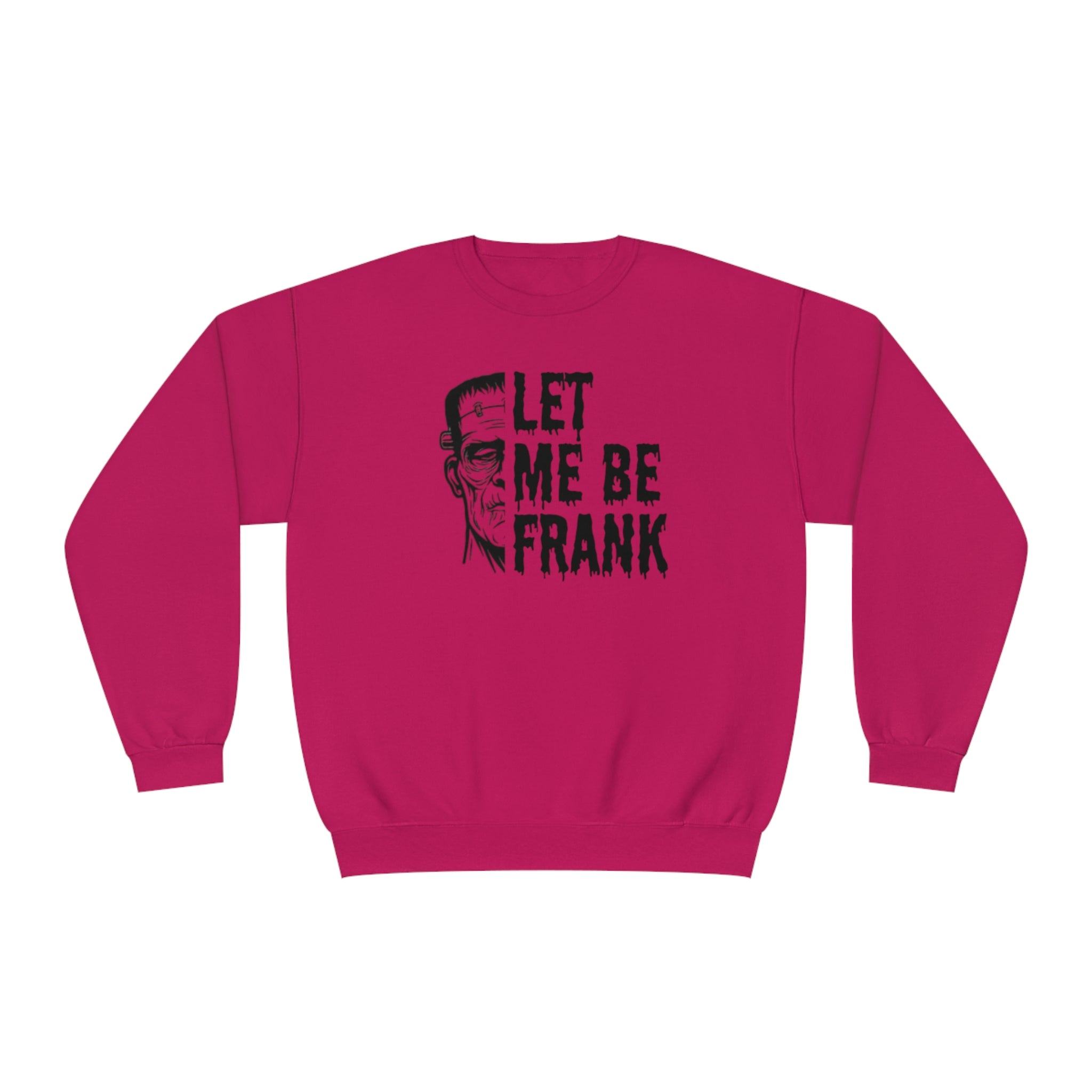 Frankenstein Crewneck | Halloween Crewneck | Let Me Be Frank | Unisex NuBlend® Crewneck Sweatshirt