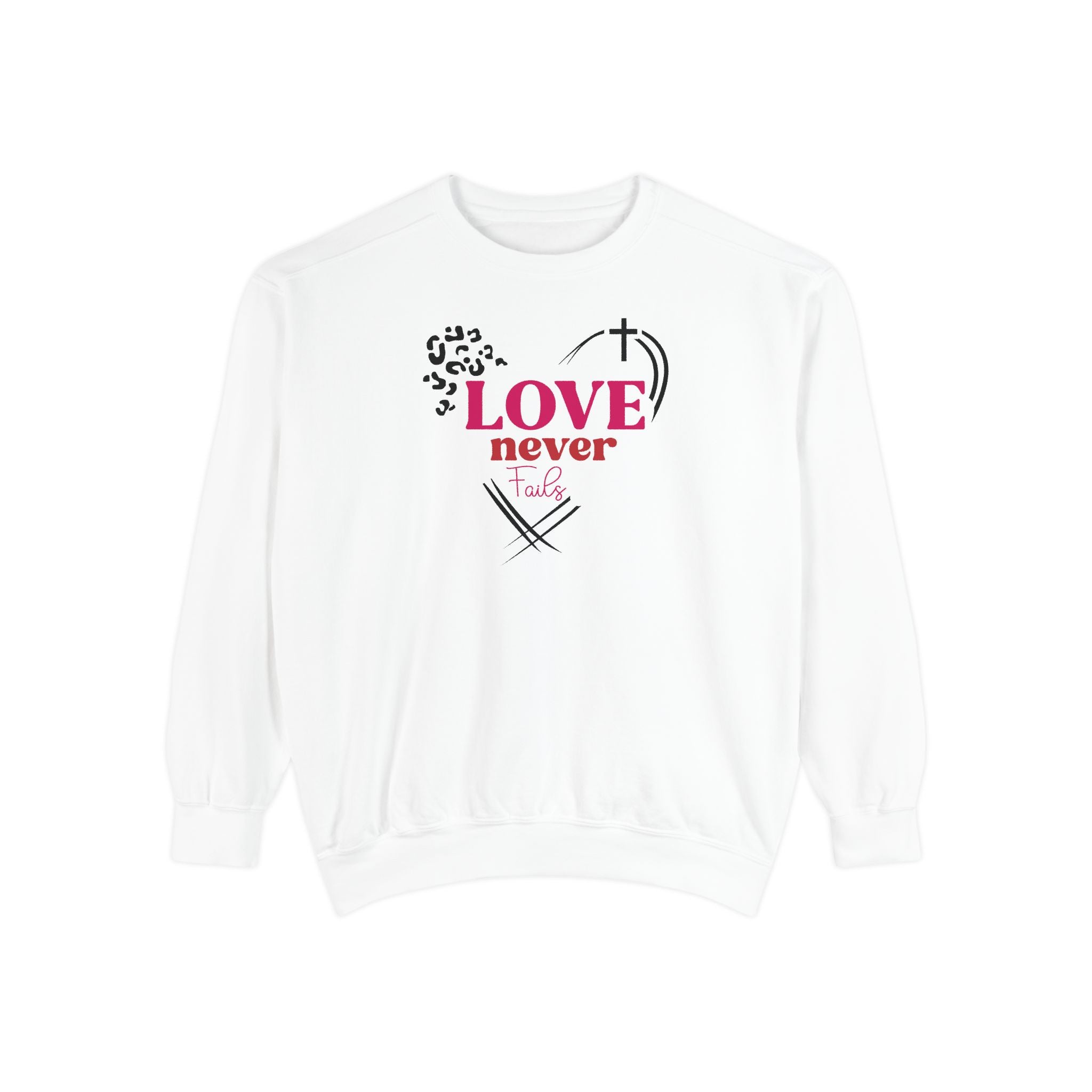 Love Never Fails Unisex Garment-Dyed Sweatshirt - Inspirational Casual Wear