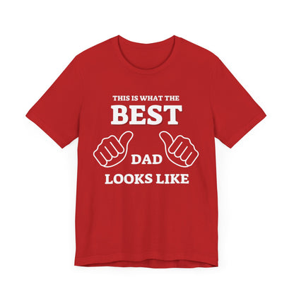 This is what the BEST DAD looks like MENS T-shirt gift | Gift For Dad | Father&