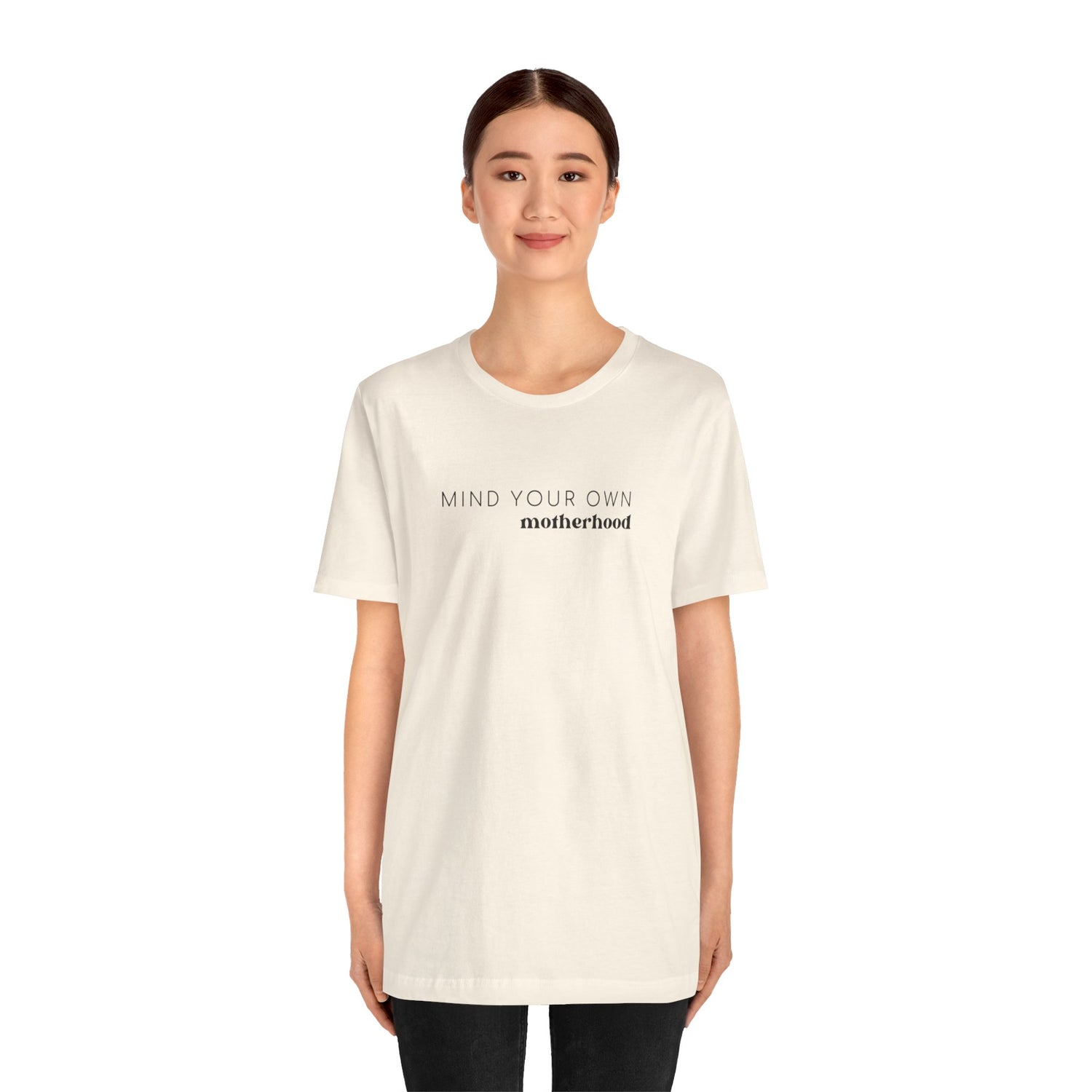 Mind Your Own Motherhood | Mom T-shirt | Unisex Jersey Short Sleeve Tee