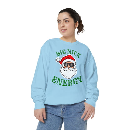 Big Nick Energy | Holiday Crewneck | Unisex Garment-Dyed Sweatshirt