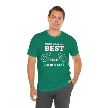 This is what the BEST DAD looks like MENS T-shirt gift | Gift For Dad | Father&