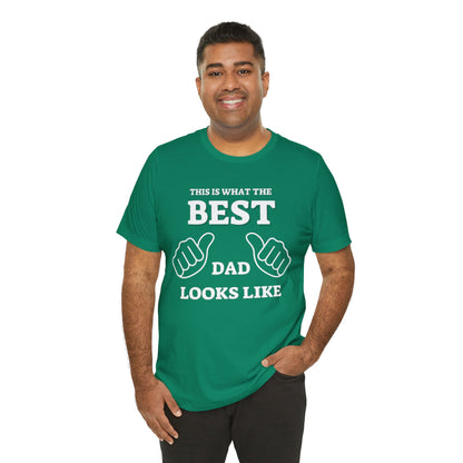 This is what the BEST DAD looks like MENS T-shirt gift | Gift For Dad | Father&