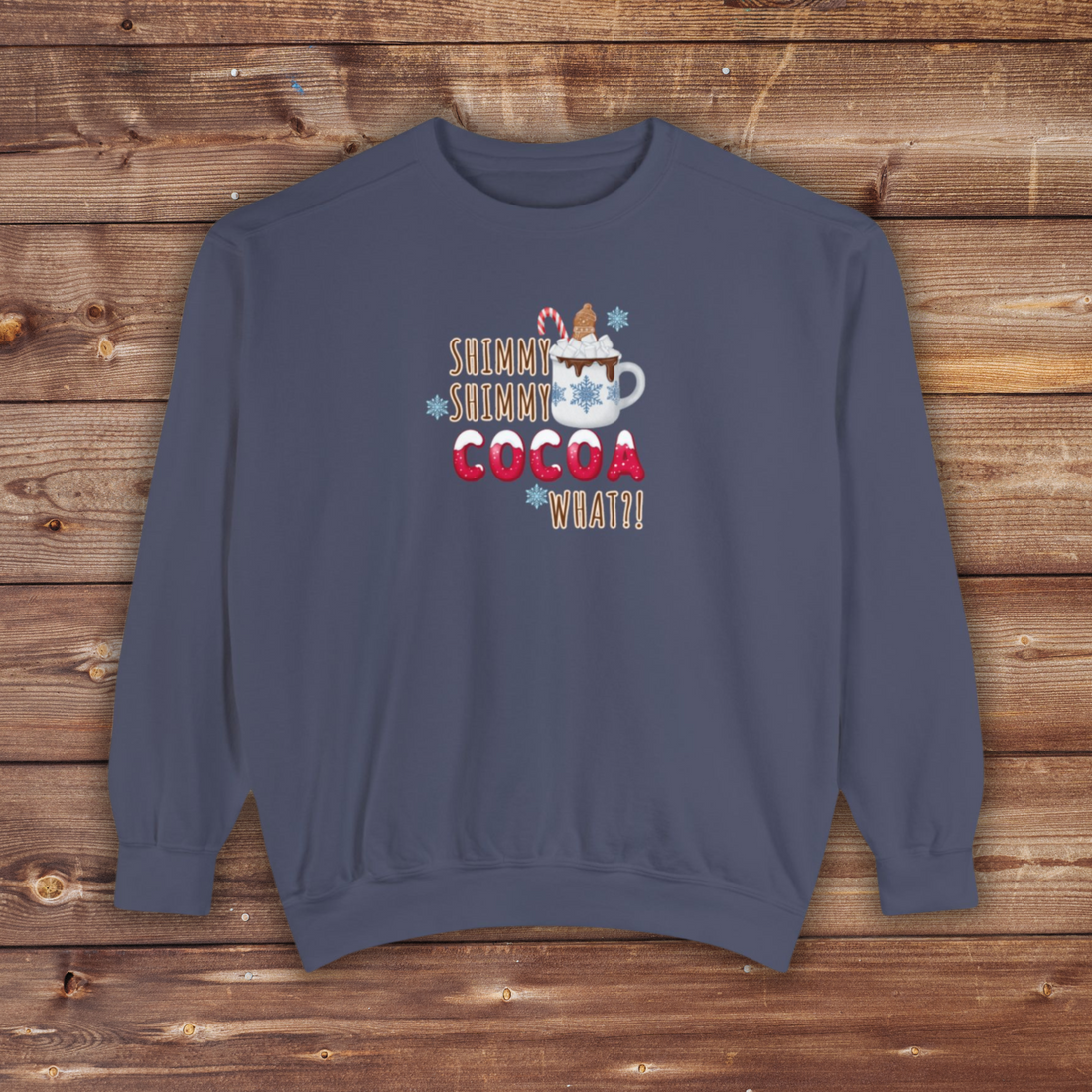 Christmas Crewneck | Shimmy Shimmy Cocoa What?! Crewneck | Unisex Sweatshirt