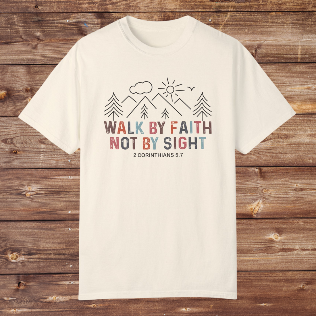 Inspirational Faith T-Shirt - Walk by Faith Not by Sight