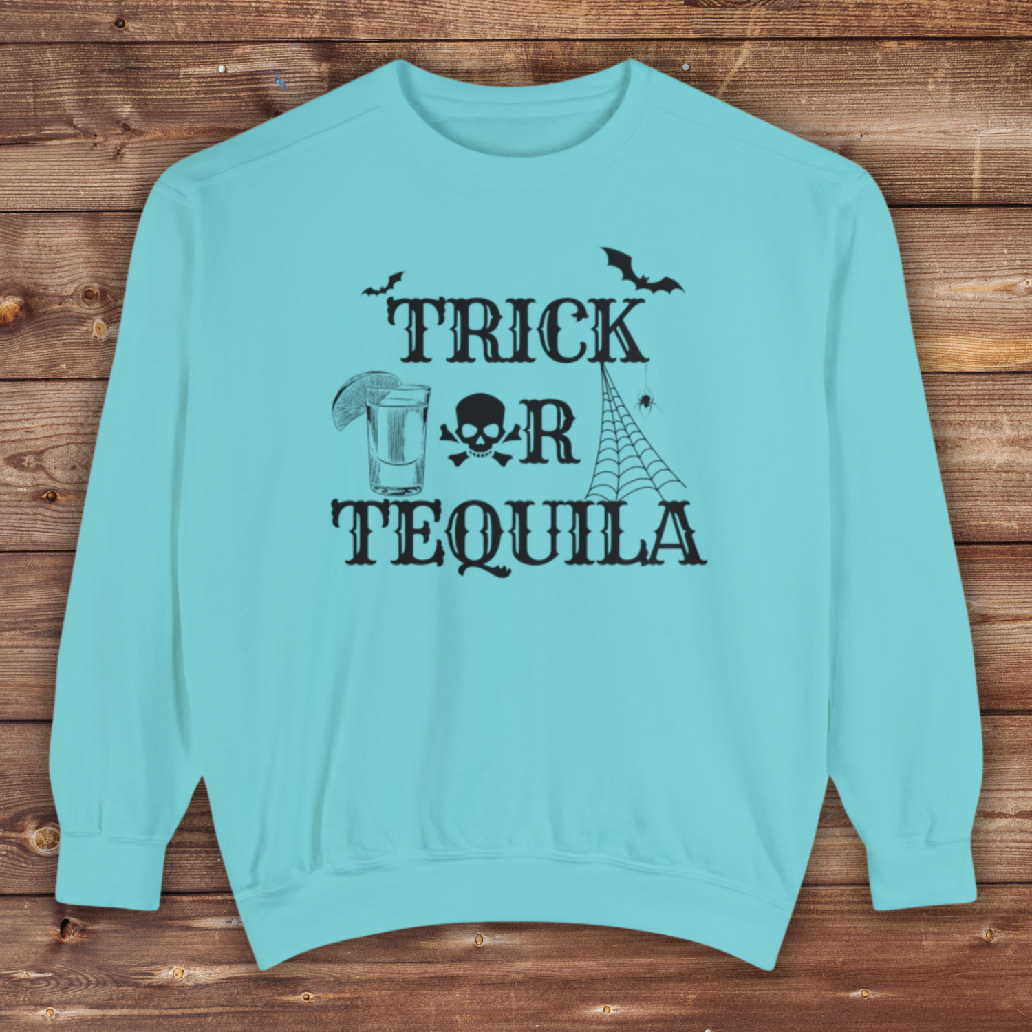 Trick or Tequila | Halloween Crewneck | Unisex Garment-Dyed Sweatshirt