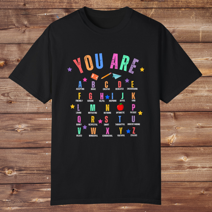 You Are Cute Back to School Teacher T-shirt | Alphabet T-shirt | Unisex Garment-Dyed T-shirt