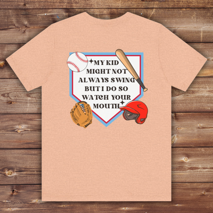 Baseball Mama Tee | My Kid Might Not Always Swing but I Do T-shirt | Unisex Jersey Short Sleeve Tee