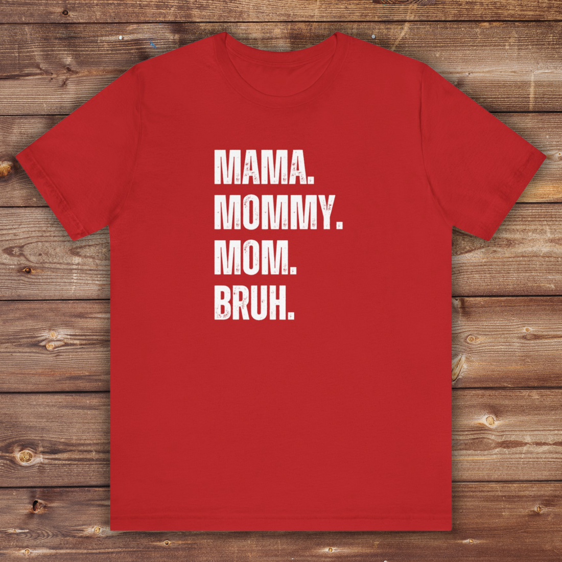 Mama Mommy Mom Bruh Tee | Funny Mom Tee | Unisex Jersey Short Sleeve Tee