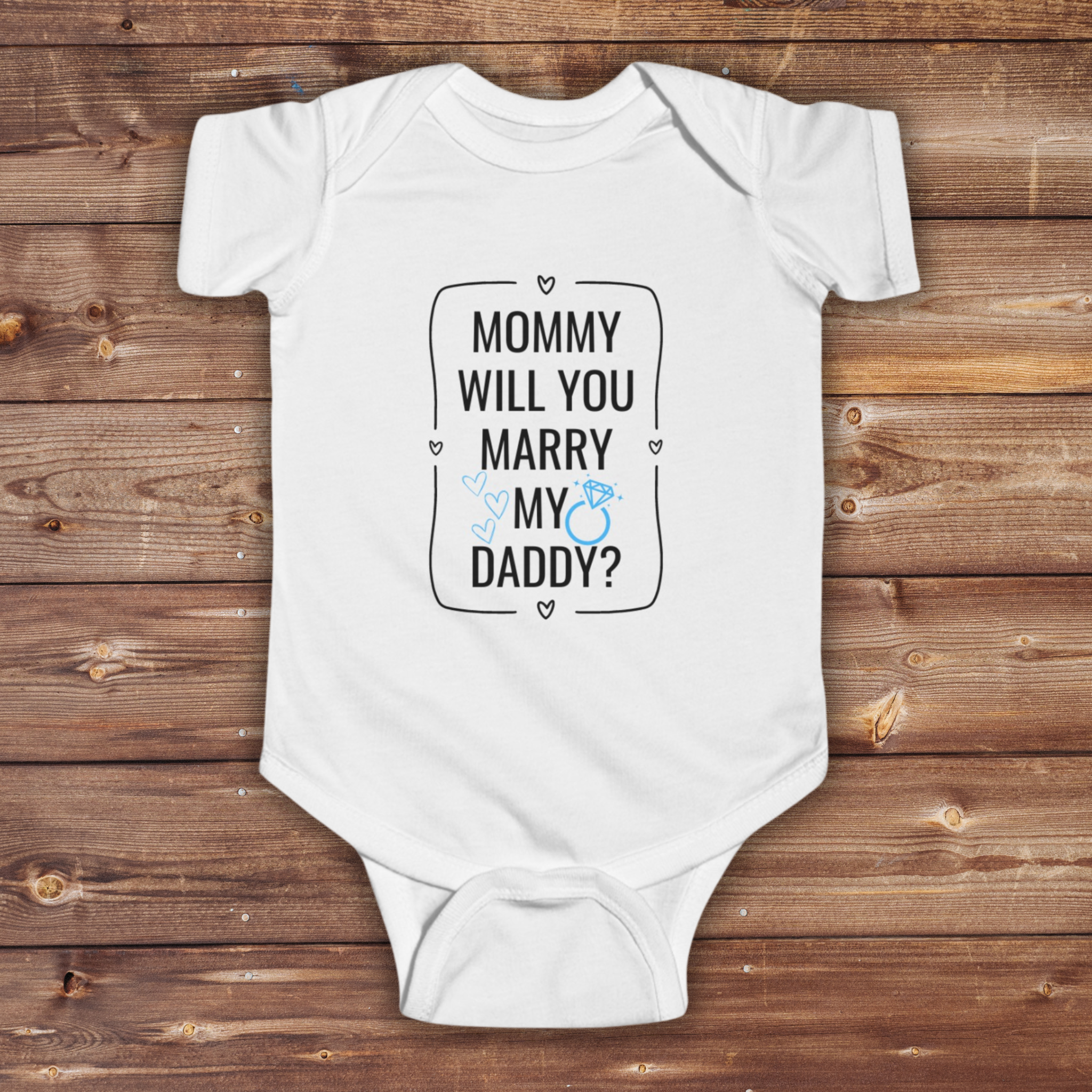 Mommy Will You Marry My Daddy | Proposal Onesie | Engagement Onesie