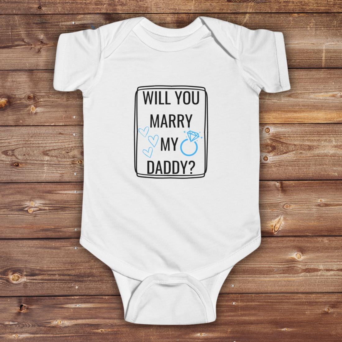 Will You Marry My Daddy Onesie | My Daddy Shirt | Proposal Baby Onesie | Cute Engagement Onesie