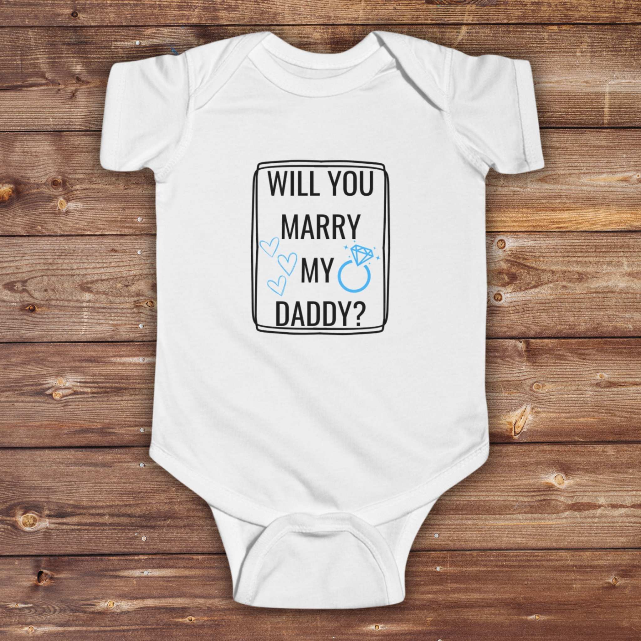 Will You Marry My Daddy Onesie | My Daddy Shirt | Proposal Baby Onesie | Cute Engagement Onesie