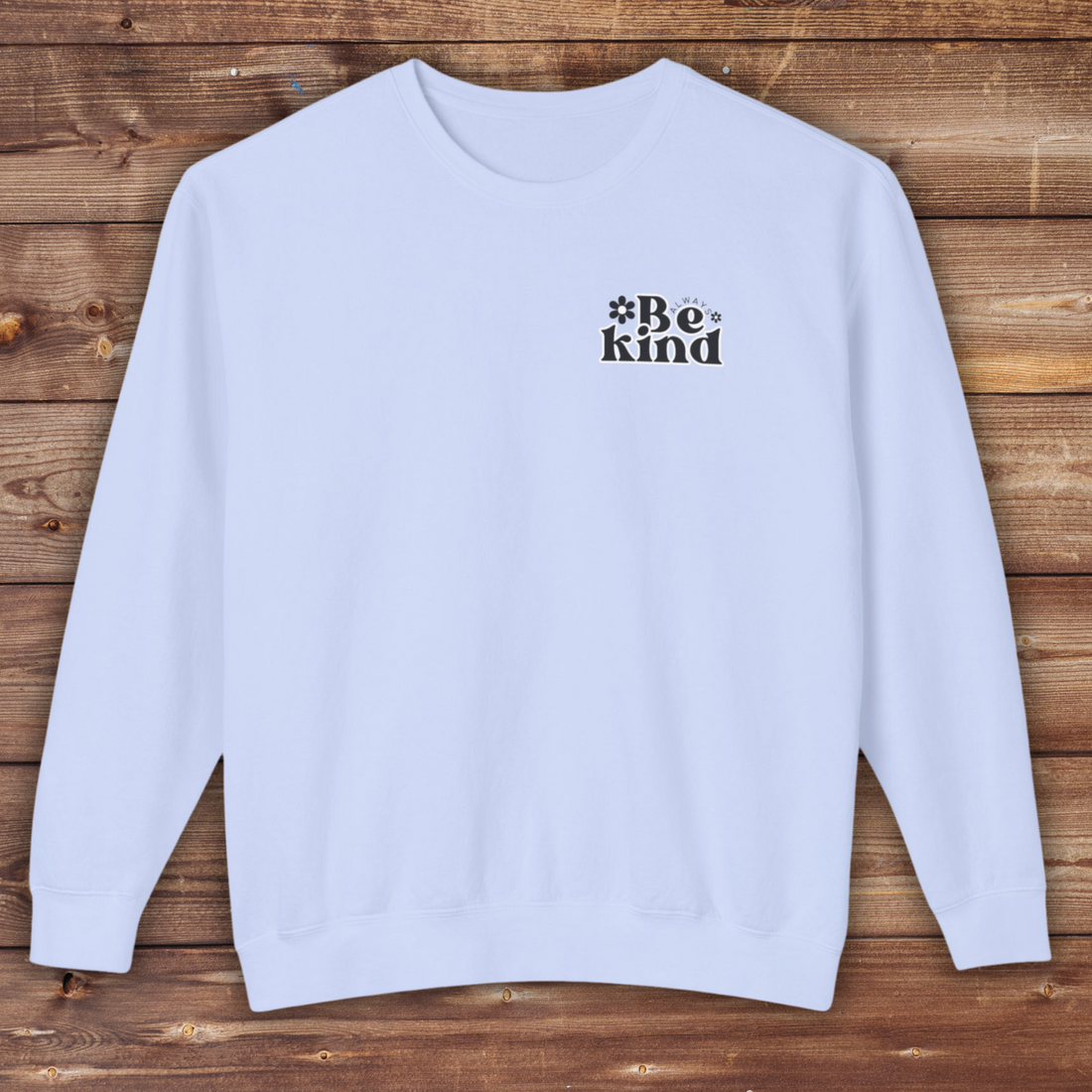 Always Be Kind Crewneck | Positive Crewneck | It&