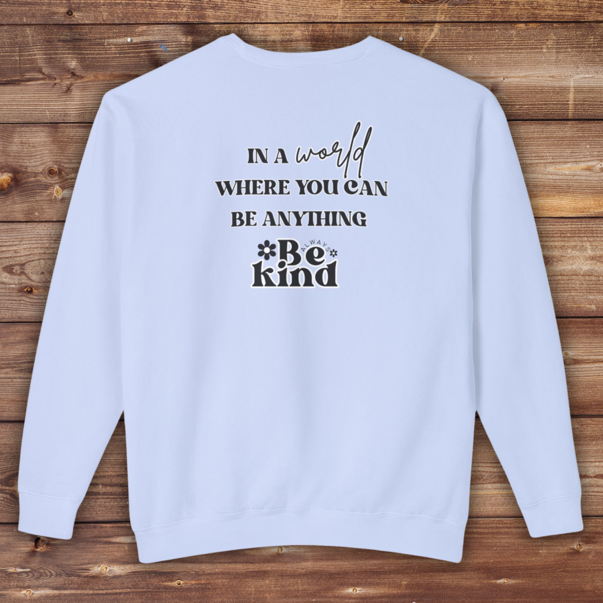 Always Be Kind Crewneck | Positive Crewneck | It&