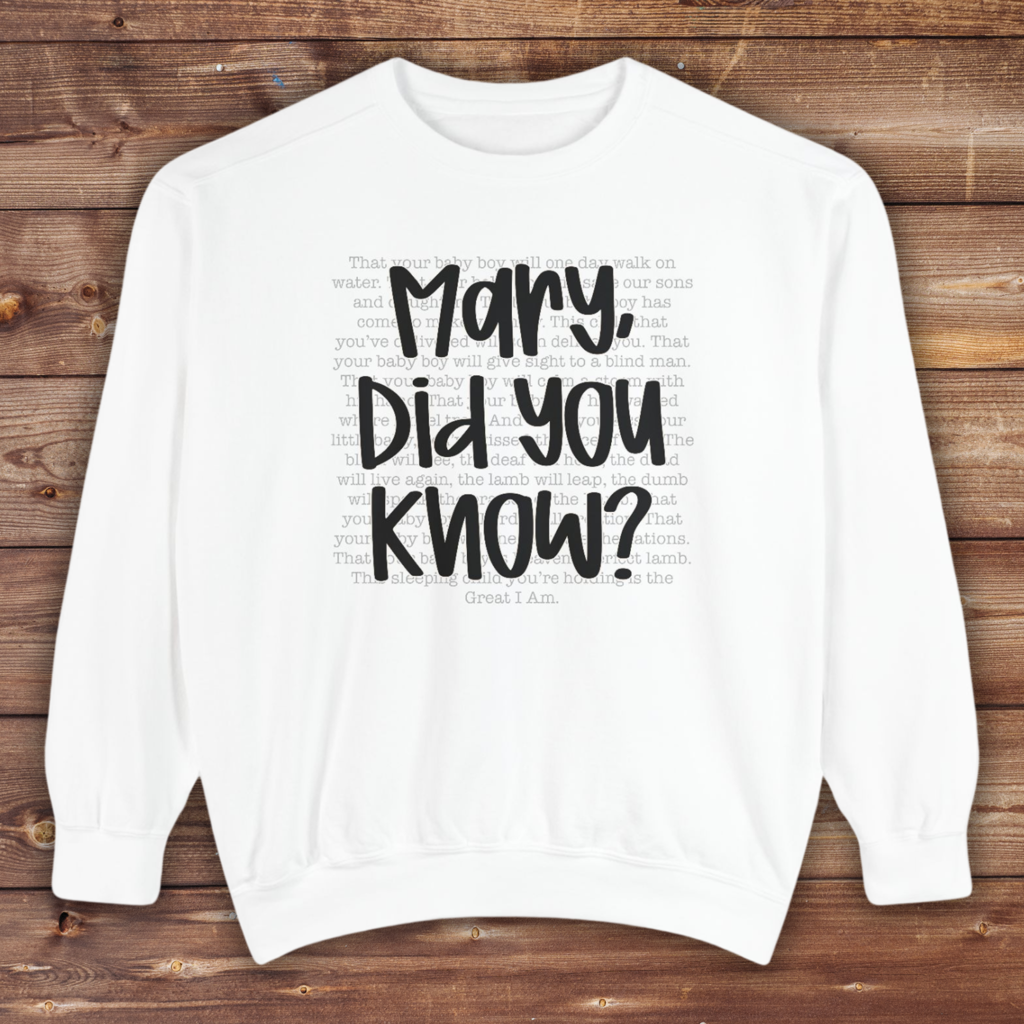 &quot;Mary Did You Know?&quot; Inspirational Comfort Wear | Unisex Garment-Dyed Sweatshirt